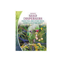 North Star Editions Team Earth: Seed Dispersers (häftad, eng)