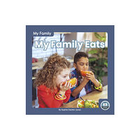 North Star Editions My Family: My Family Eats (inbunden, eng)