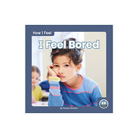 North Star Editions How I Feel: I Feel Bored (inbunden, eng)