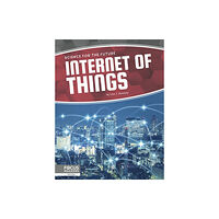 North Star Editions Science for the Future: Internet of Things (häftad, eng)