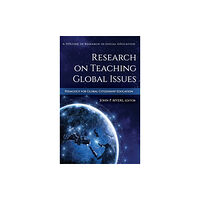 Information Age Publishing Research on Teaching Global Issues (inbunden, eng)