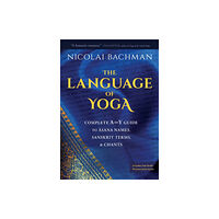 Sounds True The Language of Yoga (häftad, eng)