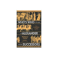 Greenhill Books Who's Who in the Age of Alexander and his Successors (inbunden, eng)