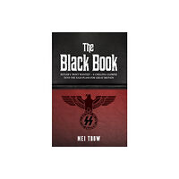 John Blake Publishing Ltd The Black Book: What if Germany had won World War II - A Chilling Glimpse into the Nazi Plans for Great Britain (häftad,...