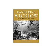 Messenger Publications Wandering Wicklow with Father Browne (häftad, eng)