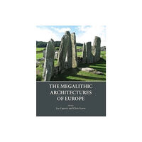 Oxbow books The Megalithic Architectures of Europe (häftad, eng)