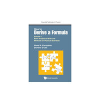 World Scientific Europe Ltd How To Derive A Formula - Volume 1: Basic Analytical Skills And Methods For Physical Scientists (häftad, eng)