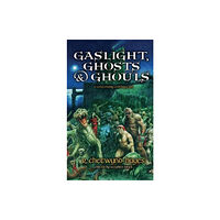 PS Publishing Gaslight, Ghosts & Ghouls [Trade Paperback] (häftad, eng)