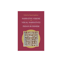 Equinox Publishing Ltd Narrative Visions and Visual Narratives in Indian Buddhism (häftad, eng)