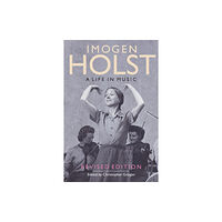 Boydell & Brewer Ltd Imogen Holst: A Life in Music (häftad, eng)