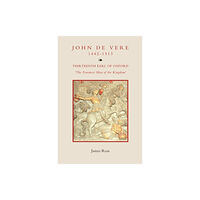 Boydell & Brewer Ltd John de Vere, Thirteenth Earl of Oxford (1442-1513) (inbunden, eng)