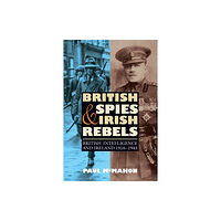 Boydell & Brewer Ltd British Spies and Irish Rebels (häftad, eng)