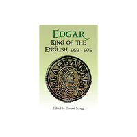 Boydell & Brewer Ltd Edgar, King of the English, 959-975 (häftad, eng)