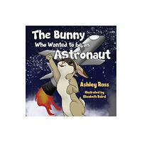 Pegasus Elliot Mackenzie Publishers The Bunny Who Wanted to be an Astronaut (häftad, eng)