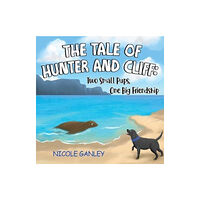 Pegasus Elliot Mackenzie Publishers The Tale of Hunter and Cliff: Two Small Pups, One Big Friendship (häftad, eng)