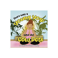 Pegasus Elliot Mackenzie Publishers There was a Young Yogi who did Cow Pose (häftad, eng)