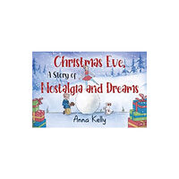 Pegasus Elliot Mackenzie Publishers Christmas Eve, A Story of Nostalgia and Dreams (häftad, eng)