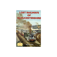 Countryside Books Lost Railways of Gloucestershire (häftad, eng)