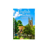 Countryside Books English Churches Explained (häftad, eng)