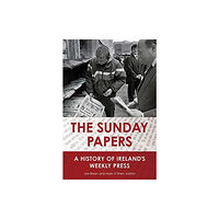 Four Courts Press Ltd The Sunday Papers (inbunden, eng)