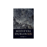 Four Courts Press Ltd Medieval Dublin XIX (häftad, eng)