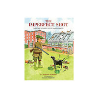 Quiller Publishing Ltd The Imperfect Shot (inbunden, eng)