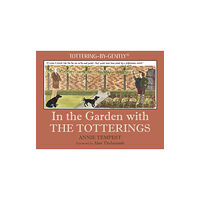 Quiller Publishing Ltd In the Garden with The Totterings (inbunden, eng)