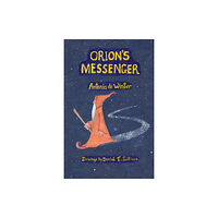 Grosvenor House Publishing Ltd Orion's Messenger (häftad, eng)