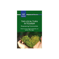 Channel View Publications Ltd The Local Turn in Tourism (häftad, eng)