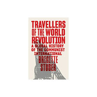 Verso Books Travellers of the World Revolution (inbunden, eng)