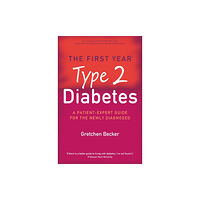 Little, Brown Book Group The First Year: Type 2 Diabetes (häftad, eng)