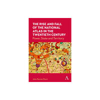 Anthem press The Rise and Fall of the National Atlas in the Twentieth Century (inbunden, eng)