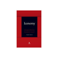 Anthem press Iconomy: Towards a Political Economy of Images (inbunden, eng)