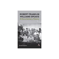 Anthem press Robert Franklin Williams Speaks: A Documentary History (inbunden, eng)