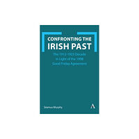 Anthem press Confronting the Irish Past (inbunden, eng)