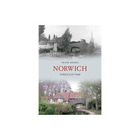 Amberley Publishing Norwich Through Time (häftad, eng)