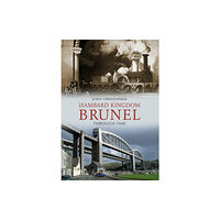 Amberley Publishing Isambard Kingdom Brunel Through Time (häftad, eng)