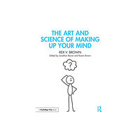 Taylor & francis ltd The Art and Science of Making Up Your Mind (häftad, eng)