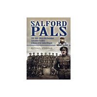 Pen & Sword Books Ltd Salford Pals: A History of the Salford Brigade: 15th, 16th, 19th and 20th Battalions Lancashire Fusiliers (häftad, eng)