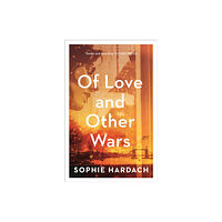 Bloomsbury Publishing PLC Of Love and Other Wars (häftad, eng)