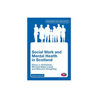 Sage Publications Ltd Social Work and Mental Health in Scotland (häftad, eng)