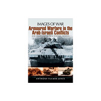 Pen & Sword Books Ltd Armoured Warfare in the Arab-Israeli Conflicts (häftad, eng)