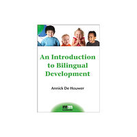 Channel View Publications Ltd An Introduction to Bilingual Development (häftad, eng)