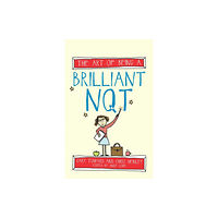 Crown House Publishing The Art of Being a Brilliant NQT (häftad, eng)