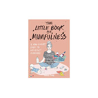 Octopus publishing group The Little Book of Mumfulness (häftad, eng)