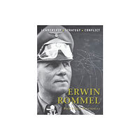Bloomsbury Publishing PLC Erwin Rommel (häftad, eng)