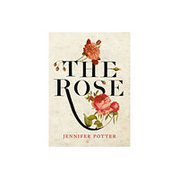 Atlantic Books The Rose (inbunden, eng)