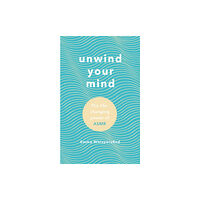 Ebury Publishing Unwind Your Mind (häftad, eng)