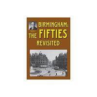 Brewin Books Birmingham: The Fifties Revisited (häftad, eng)