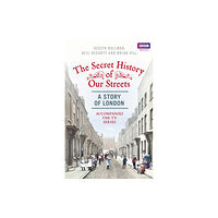 Ebury Publishing The Secret History of Our Streets: London (häftad, eng)